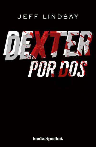 DEXTER POR DOS | 9788415870821 | LINDSAY, JEFF | Galatea Llibres | Llibreria online de Reus, Tarragona | Comprar llibres en català i castellà online