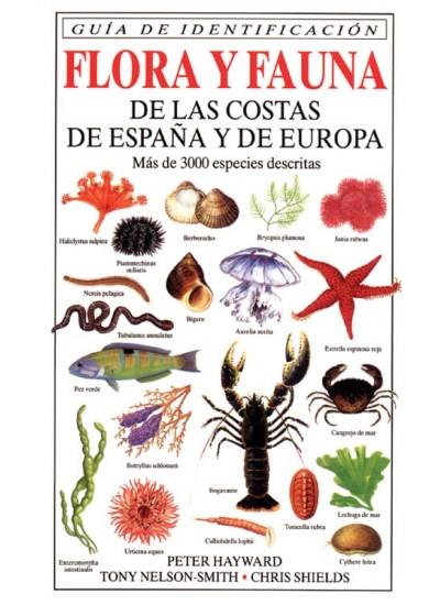 FLORA Y FAUNA DE LAS COSTAS DE ESPAÑA Y DE EUROPA | 9788428211253 | HAYWARD, P. - NELSON-SMITH, T. - SHIELDS, C. | Galatea Llibres | Llibreria online de Reus, Tarragona | Comprar llibres en català i castellà online