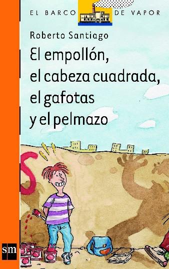 EMPOLLON, EL CABEZA CUADRADA, EL GAFOTAS Y EL PELMAZO, EL | 9788434865570 | SANTIAGO, ROBERTO | Galatea Llibres | Librería online de Reus, Tarragona | Comprar libros en catalán y castellano online