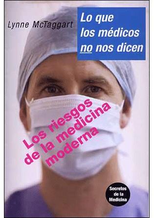 LO QUE LOS MEDICOS NO NOS DICEN | 9788496194755 | MCTAGGART, LYNNE | Galatea Llibres | Llibreria online de Reus, Tarragona | Comprar llibres en català i castellà online