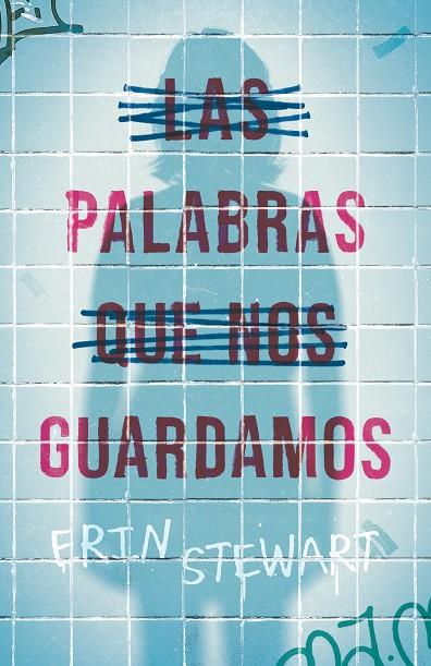 LAS PALABRAS QUE NOS GUARDAMOS | 9788411206532 | STEWART, ERIN | Galatea Llibres | Llibreria online de Reus, Tarragona | Comprar llibres en català i castellà online