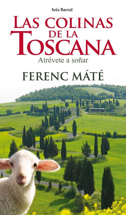 LAS COLINAS DE LA TOSCANA | 9788432209758 | MATE, FERENC | Galatea Llibres | Llibreria online de Reus, Tarragona | Comprar llibres en català i castellà online