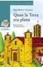 QUAN LA TERRA ERA PLANA | 9788448915742 | MORAS NAVARRO, ANTONI | Galatea Llibres | Llibreria online de Reus, Tarragona | Comprar llibres en català i castellà online