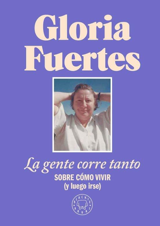 LA GENTE CORRE TANTO | 9788410025912 | FUERTES, GLORIA | Galatea Llibres | Llibreria online de Reus, Tarragona | Comprar llibres en català i castellà online