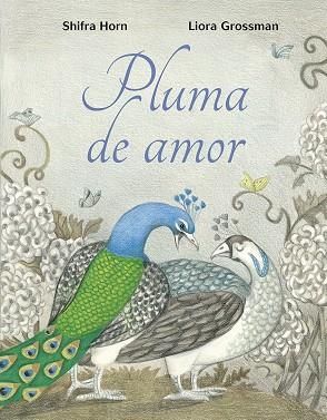 PLUMA DE AMOR | 9788491453451 | HORN, SHIFRA | Galatea Llibres | Llibreria online de Reus, Tarragona | Comprar llibres en català i castellà online