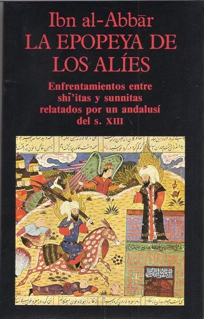 EPOPEYA DE ALIES : ENFRENTAMIENTO SHI'TAS Y SUNNIT | 9788478130627 | IBN AL-ABBAR | Galatea Llibres | Llibreria online de Reus, Tarragona | Comprar llibres en català i castellà online