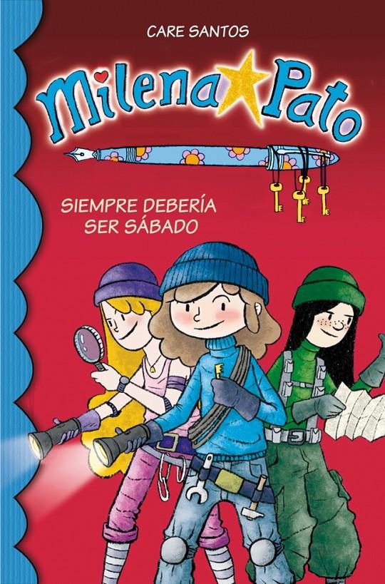 MILENA PATO 2. SIEMPRE DEBERÍA SER SÁBADO | 9788484418672 | SANTOS, CARE/CRUZ,DANI | Galatea Llibres | Llibreria online de Reus, Tarragona | Comprar llibres en català i castellà online