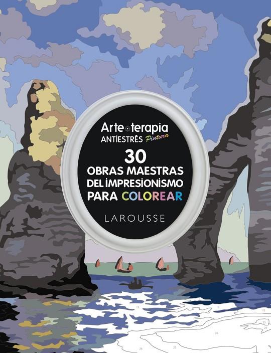 ARTE-TERAPIA 30 OBRAS MAESTRAS DEL IMPRESIONISMO PARA COLOREAR | 9788416641239 | Galatea Llibres | Llibreria online de Reus, Tarragona | Comprar llibres en català i castellà online