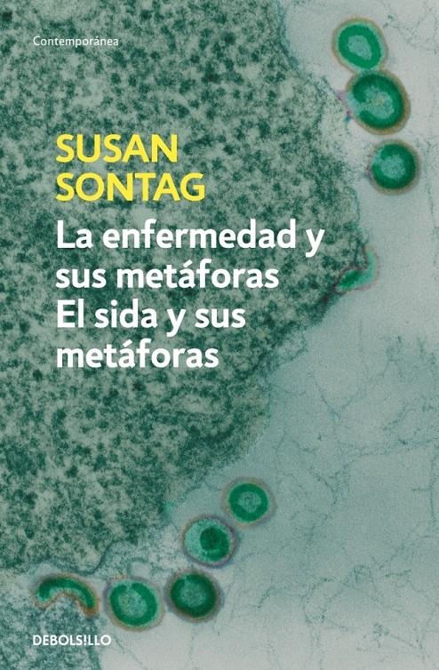 ENFERMEDAD Y SUS METAFORAS / SIDA Y SUS METAFORAS | 9788483467800 | SONTAG, SUSAN | Galatea Llibres | Llibreria online de Reus, Tarragona | Comprar llibres en català i castellà online