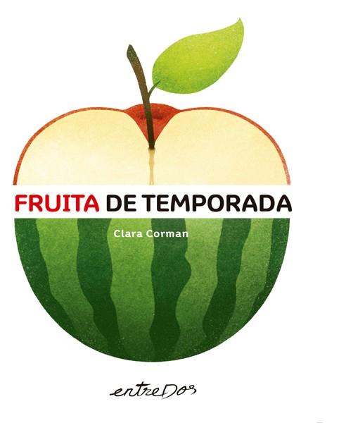 FRUITA DE TEMPORADA | 9788418900136 | CORMAN, CLARA | Galatea Llibres | Llibreria online de Reus, Tarragona | Comprar llibres en català i castellà online