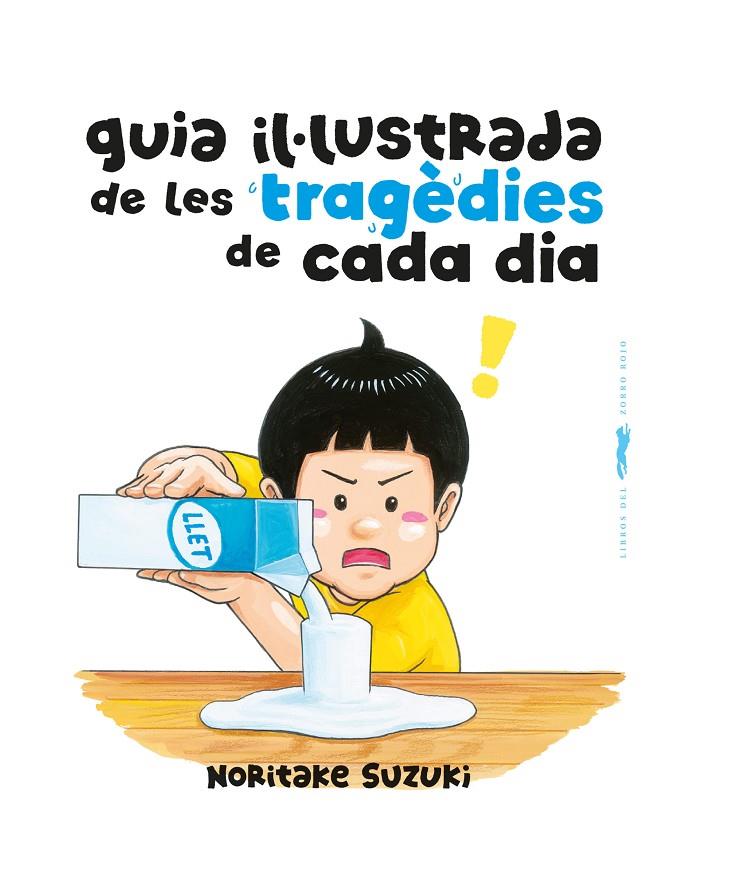 GUIA IL·LUSTRADA DE LES TRAGÈDIES DE CADA DIA | 9788412863154 | SUZUKI, NORITAKE | Galatea Llibres | Llibreria online de Reus, Tarragona | Comprar llibres en català i castellà online