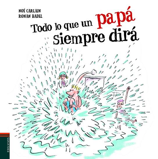 TODO LO QUE UN PAPÁ SIEMPRE DIRÁ | 9788414020524 | CARLAIN, NOÉ | Galatea Llibres | Llibreria online de Reus, Tarragona | Comprar llibres en català i castellà online