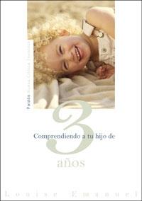 COMPRENDIENDO A TU HIJO DE 3 AÑOS | 9788449319747 | EMANUEL, LOUISE | Galatea Llibres | Llibreria online de Reus, Tarragona | Comprar llibres en català i castellà online