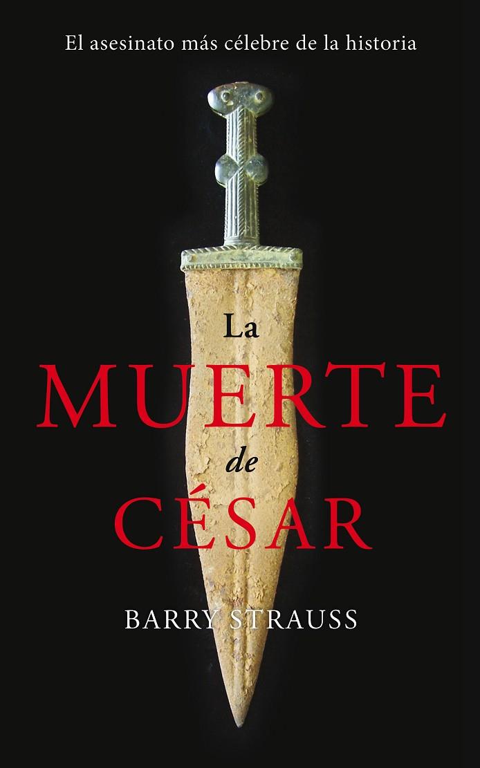 LA MUERTE DE CÉSAR | 9788490614235 | STRAUSS, BARRY | Galatea Llibres | Llibreria online de Reus, Tarragona | Comprar llibres en català i castellà online