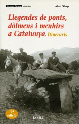 LLEGENDES DE PONTS, DOLMENS I MENHIRS A CATALUNYA. ITINERARI | 9788493041847 | FABREGA, ALBERT | Galatea Llibres | Librería online de Reus, Tarragona | Comprar libros en catalán y castellano online