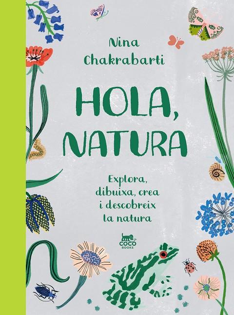 HOLA, NATURA | 9788412730067 | CHAKRABARTI, NINA | Galatea Llibres | Llibreria online de Reus, Tarragona | Comprar llibres en català i castellà online