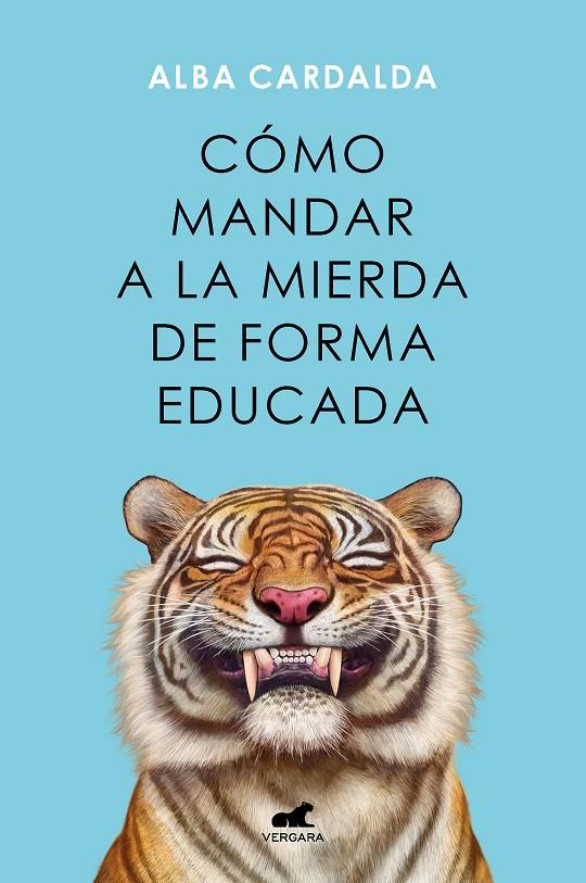 CÓMO MANDAR A LA MIERDA DE FORMA EDUCADA | 9788419248541 | CARDALDA, ALBA | Galatea Llibres | Llibreria online de Reus, Tarragona | Comprar llibres en català i castellà online