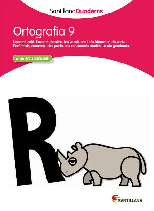 ORTOGRAFIA 9 (SANTILLANA QUADERNS) | 9788468013749 | Galatea Llibres | Llibreria online de Reus, Tarragona | Comprar llibres en català i castellà online