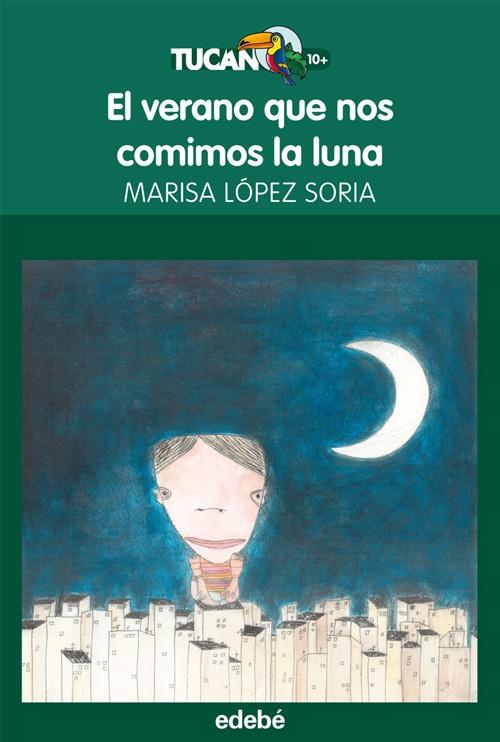 VERANO QUE NOS COMIMOS LA LUNA | 9788468301679 | LOPEZ, MARISA | Galatea Llibres | Llibreria online de Reus, Tarragona | Comprar llibres en català i castellà online