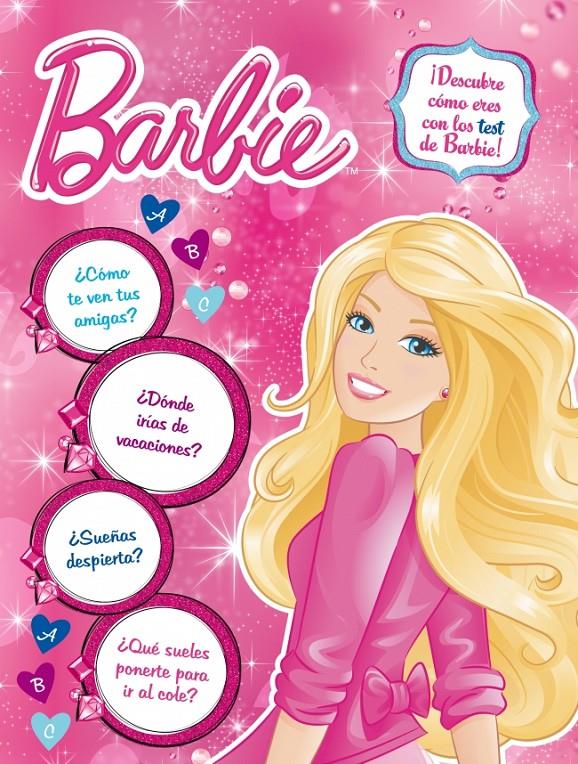 DESCUBRE CÓMO ERES CON LOS TEST DE BARBIE! (BARBIE ACTIVIDADES NÚM. 5) | 9788401906718 | Galatea Llibres | Llibreria online de Reus, Tarragona | Comprar llibres en català i castellà online