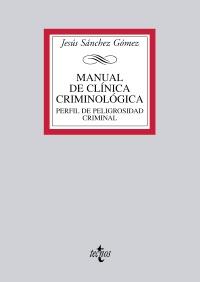 MANUAL DE CLÍNICA CRIMINOLÓGICA | 9788430954605 | SÁNCHEZ GÓMEZ, JESÚS | Galatea Llibres | Llibreria online de Reus, Tarragona | Comprar llibres en català i castellà online