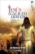 JESUS EL GALILEO ARMADO | 9788441419629 | MONTSERRAT TORRENTS, JOSE | Galatea Llibres | Llibreria online de Reus, Tarragona | Comprar llibres en català i castellà online