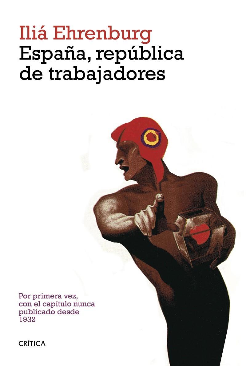 ESPAÑA, REPÚBLICA DE TRABAJADORES | 9788498927788 | EHRENBURG, ILIA | Galatea Llibres | Llibreria online de Reus, Tarragona | Comprar llibres en català i castellà online