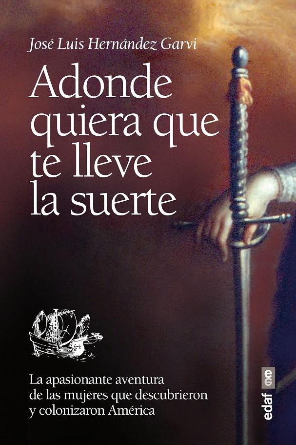 ADONDE QUIERA QUE TE LLEVE LA SUERTE | 9788441434103 | HERNÁNDEZ GARVI, JOSÉ LUIS | Galatea Llibres | Llibreria online de Reus, Tarragona | Comprar llibres en català i castellà online