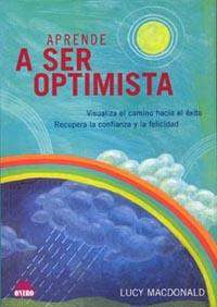 APRENDE A SER OPTIMISTA | 9788497541206 | LUCY MACDONALD | Galatea Llibres | Llibreria online de Reus, Tarragona | Comprar llibres en català i castellà online