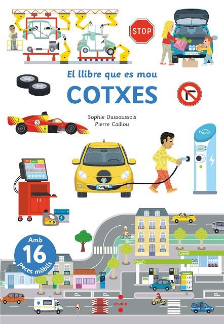 EL LLIBRE QUE ES MOU: COTXES | 9788466153959 | DUSSAUSSOIS, SOPHIE | Galatea Llibres | Llibreria online de Reus, Tarragona | Comprar llibres en català i castellà online