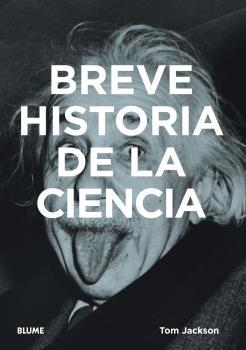 BREVE HISTORIA DE LA CIENCIA | 9788418725616 | JACKSON, TOM | Galatea Llibres | Llibreria online de Reus, Tarragona | Comprar llibres en català i castellà online