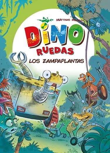 DINO RUEDAS 3. LOS ZAMPAPLANTAS | 9788416387816 | WEINERT, MATTHIAS | Galatea Llibres | Llibreria online de Reus, Tarragona | Comprar llibres en català i castellà online