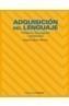 ADQUISICION DEL LENGUAJE | 9788436817379 | GALEOTE MORENO, MIGUEL | Galatea Llibres | Llibreria online de Reus, Tarragona | Comprar llibres en català i castellà online