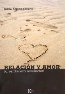 RELACION Y AMOR | 9788472456761 | KRISHNAMURTI, JIDDU | Galatea Llibres | Llibreria online de Reus, Tarragona | Comprar llibres en català i castellà online