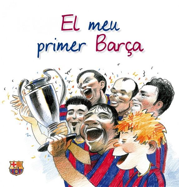 MEU PRIMER BARÇA | 9788497858137 | ALBERT DE LA TORRE FORNELL/DAVID ANDREU BACH | Galatea Llibres | Llibreria online de Reus, Tarragona | Comprar llibres en català i castellà online