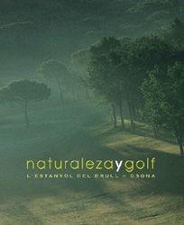 NATURALEZA Y GOLF. L'ESTANYOL DEL BRULL | 9788477828709 | AAVV | Galatea Llibres | Llibreria online de Reus, Tarragona | Comprar llibres en català i castellà online