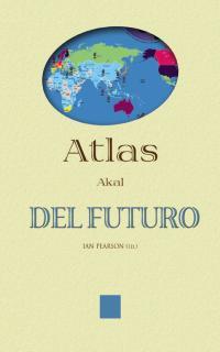 ATLAS DEL FUTURO | 9788446014102 | PEARSON, IAN (ED) | Galatea Llibres | Librería online de Reus, Tarragona | Comprar libros en catalán y castellano online