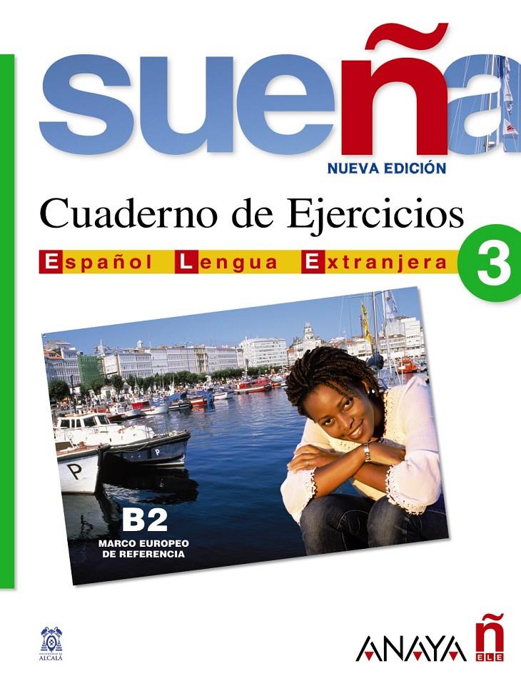 SUEÑA 3. CUADERNO DE EJERCICIOS | 9788466763691 | ÁLVAREZ MARTÍNEZ, M.ª ÁNGELES/DE LA FUENTE MARTÍNEZ, M.ª VEGA/GIRALDO SILVERIO, INOCENCIO/MARTÍN MAR | Galatea Llibres | Llibreria online de Reus, Tarragona | Comprar llibres en català i castellà online