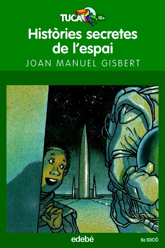 HISTÒRIES SECRETES DE L'ESPAI | 9788423682652 | GISBERT PONSOLE, JOAN MANEL | Galatea Llibres | Librería online de Reus, Tarragona | Comprar libros en catalán y castellano online