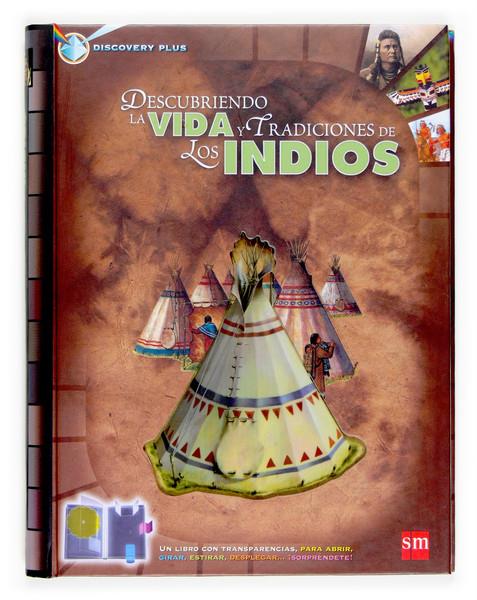 DESCUBRE LA VIDA Y TRADICIONES DE LOS INDIOS | 9788467509403 | MACDONALD, FIONA | Galatea Llibres | Llibreria online de Reus, Tarragona | Comprar llibres en català i castellà online