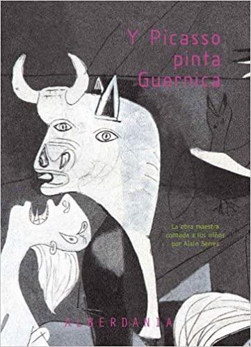 Y PICASSO PINTA GUERNICA | 9788498680195 | SERRES, ALAIN | Galatea Llibres | Llibreria online de Reus, Tarragona | Comprar llibres en català i castellà online