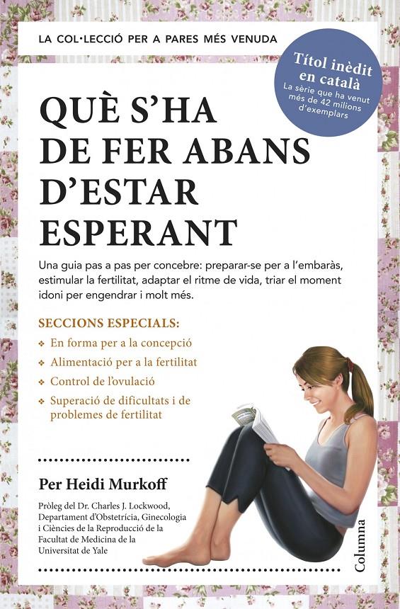 QUÈ S'HA DE FER ABANS D'ESTAR ESPERANT | 9788466418515 | MURKOFF, HEIDI | Galatea Llibres | Librería online de Reus, Tarragona | Comprar libros en catalán y castellano online