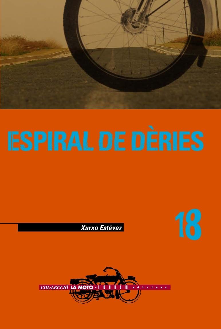 ESPIRAL DE DERIES | 9788481316193 | ESTEVEZ, XURXO | Galatea Llibres | Librería online de Reus, Tarragona | Comprar libros en catalán y castellano online