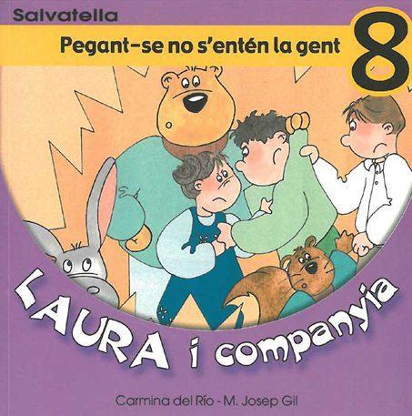 PEGANT-SE NO S'ENTEN LA GENT LAURA I COMPANYIA 8 | 9788484122500 | HILFERTY LONGANECKER, JOSEPH | Galatea Llibres | Llibreria online de Reus, Tarragona | Comprar llibres en català i castellà online