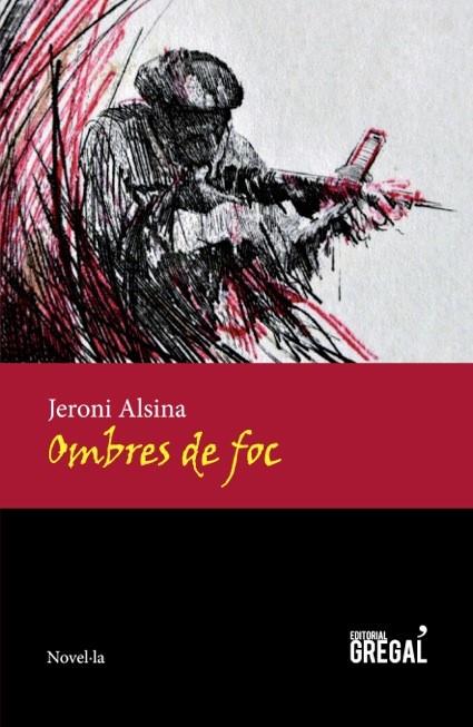 OMBRES DE FOC | 9788494272929 | ALSINA, JERONI | Galatea Llibres | Llibreria online de Reus, Tarragona | Comprar llibres en català i castellà online