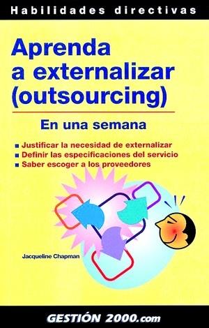 APRENDA A EXTERNALIZAR (OUTSOURCING) | 9788496426030 | CHAPMAN, JACQUELINE | Galatea Llibres | Llibreria online de Reus, Tarragona | Comprar llibres en català i castellà online