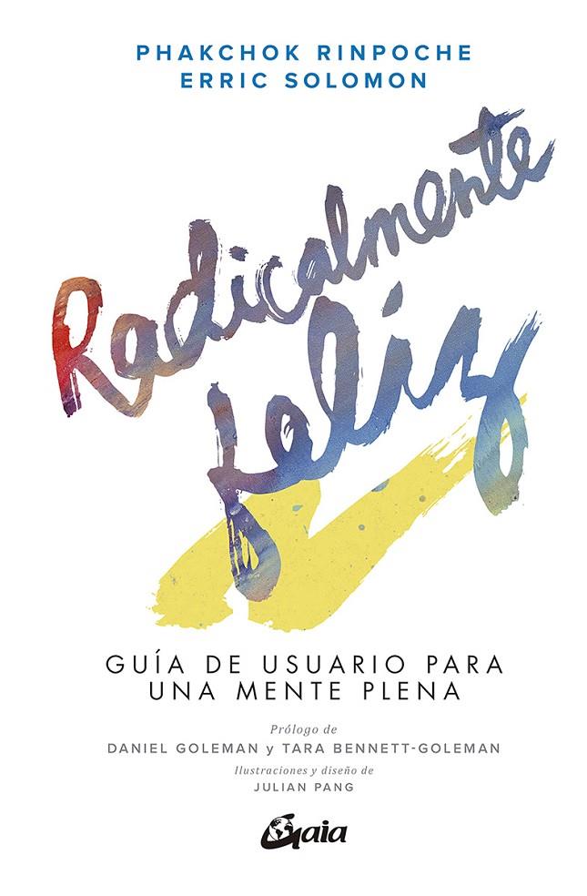 RADICALMENTE FELIZ | 9788484458203 | RINPOCHE, PHAKCHOK/SOLOMON, ERRIC | Galatea Llibres | Llibreria online de Reus, Tarragona | Comprar llibres en català i castellà online