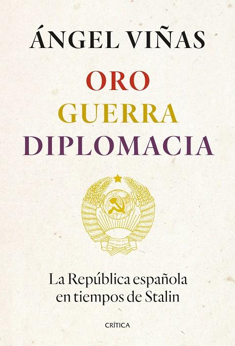 ORO, GUERRA, DIPLOMACIA | 9788491994862 | VIÑAS, ÁNGEL | Galatea Llibres | Llibreria online de Reus, Tarragona | Comprar llibres en català i castellà online