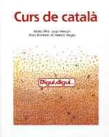 DIGUI DIGUI. CURS DE CATALA PER A ESTRENGERS | 9788478265565 | MAS, MARTA/MELCION, JOAN | Galatea Llibres | Llibreria online de Reus, Tarragona | Comprar llibres en català i castellà online