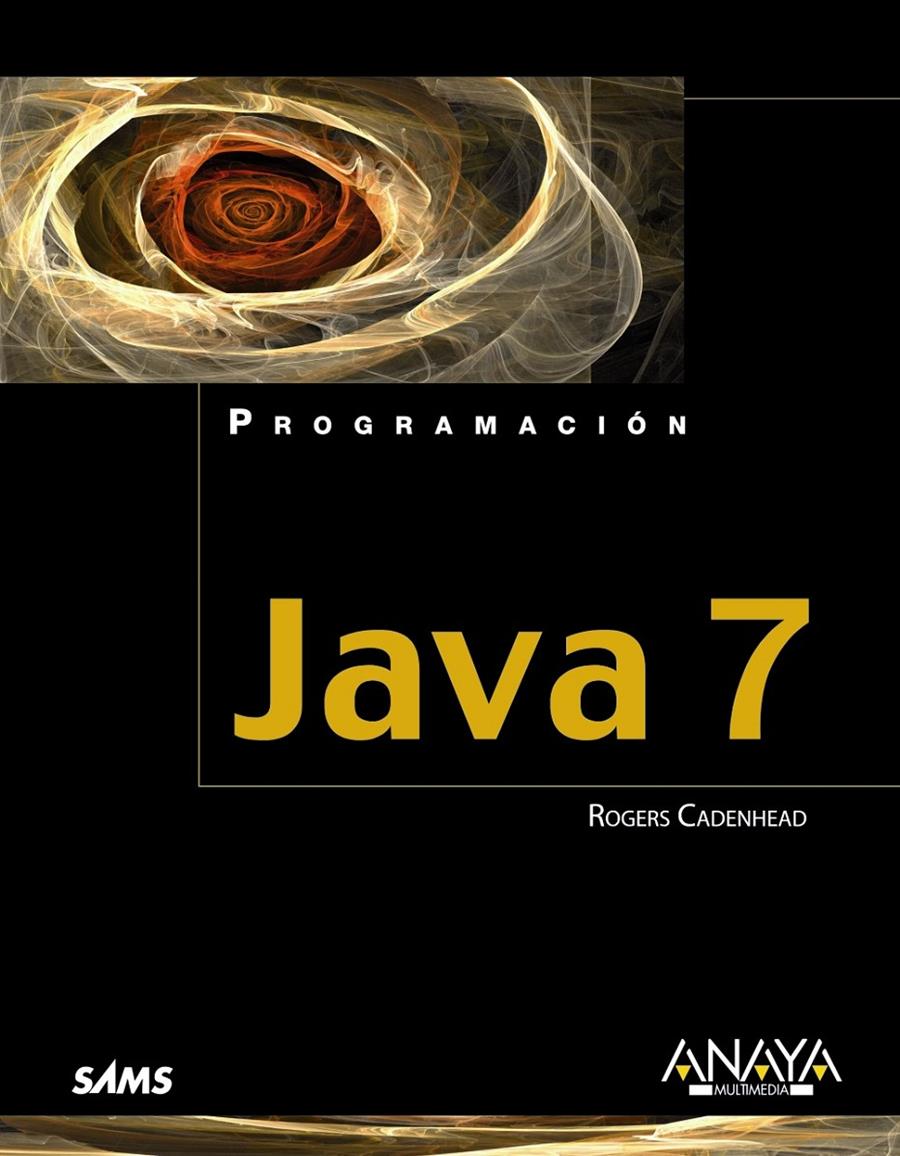 JAVA 7 | 9788441531789 | CADENHEAD, ROGERS | Galatea Llibres | Llibreria online de Reus, Tarragona | Comprar llibres en català i castellà online